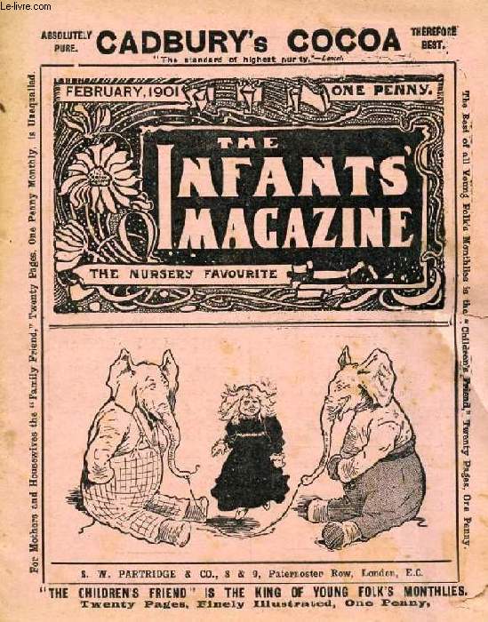 THE INFANT'S MAGAZINE, FEB. 1901 (Contents: Market Day. The Parcel Boy. Poor Nancy. On the way to Sunday School. Curiosity and its result...)