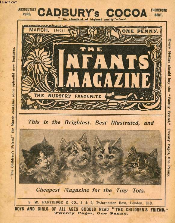 THE INFANT'S MAGAZINE, MARCH 1901 (Contents: Isn't he a Dandy ? Lena's Dream. Mary's Brown Hen. Mrs. Drake's School. After the Flood...)