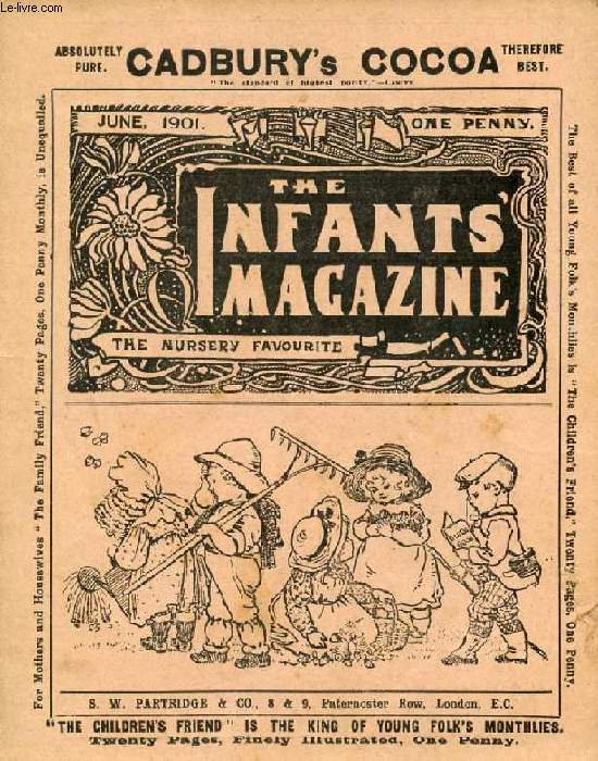 THE INFANT'S MAGAZINE, JUNE 1901 (Contents: 'Peep-Bo !' Johnny's Secret. A Queer little Quarrel. A Jolly Ride. Dolly's Doings. King Baby. Off for the Holidays. Baby's Shop...)