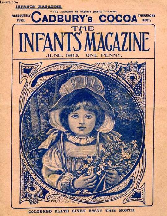 THE INFANT'S MAGAZINE, JUNE 1903 (Contents: I Mean to be a Sailor. The Shop for You. Florrie's Fright. At the Ferry. The Three Little Sailor-Boys. Summer Sport in Catland. The Cuckoo...)
