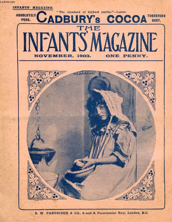 THE INFANT'S MAGAZINE, NOV. 1903 (Contents: Sparks from the Anvil. City Pigeons. Soap-Birds. Why Johnnie Wept. Mr. Rolf the Golfer. A Litle Maid of All-Work...)