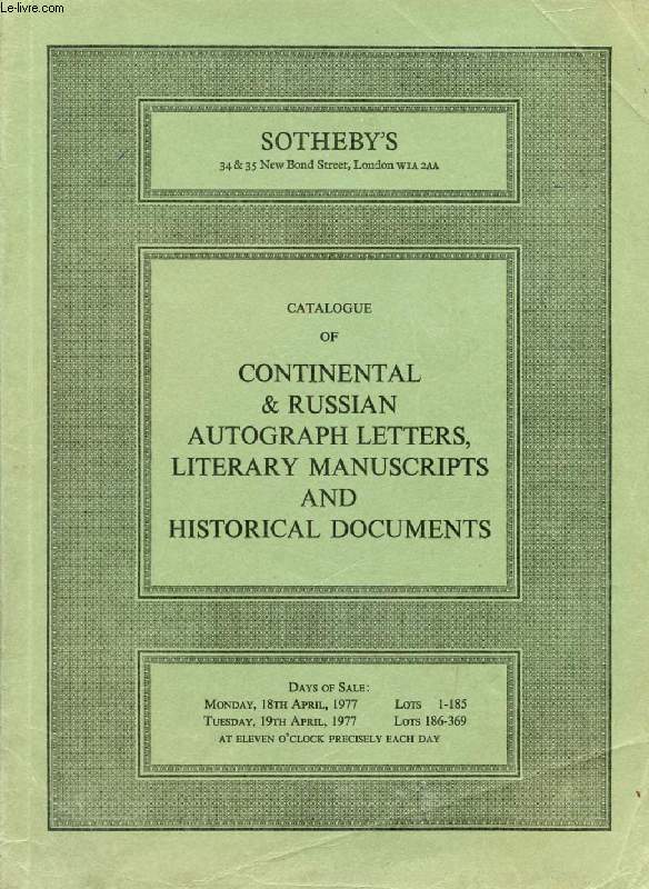 CATALOGUE OF CONTINENTAL & RUSSIAN AUTOGRAPH LETTERS, LITERARY MANUSCRIPTS AND HISTORICAL DOCUMENTS
