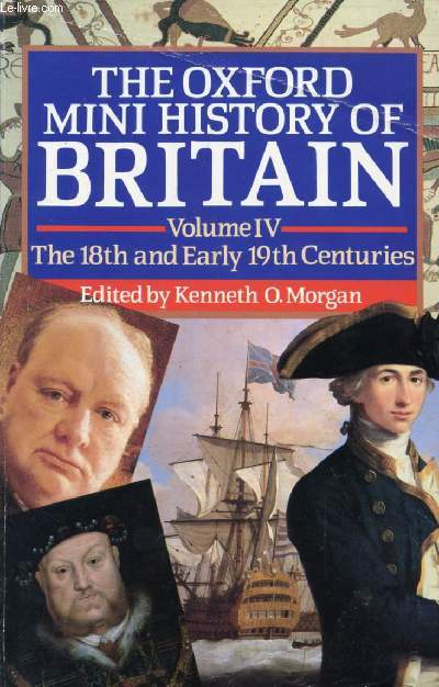 THE OXFORD MINI HISTORY OF BRITAIN, VOLUME IV, THE 18th AND EARLY 19th CENTURIES