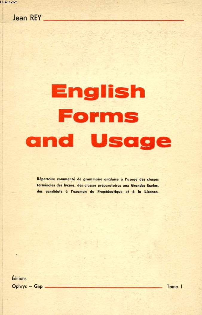 ENGLISH FORMS AND USAGE, TOME I