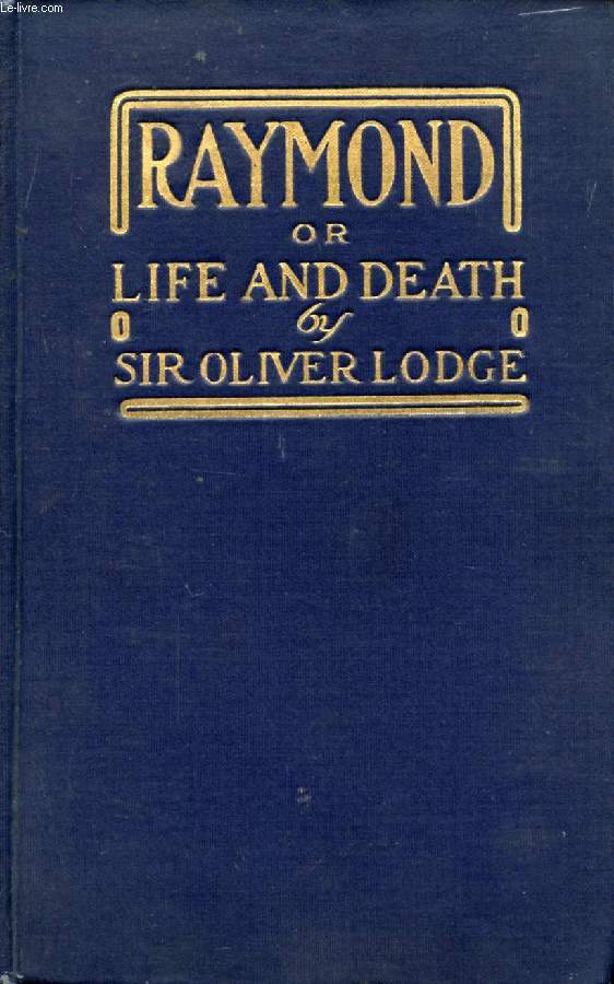 RAYMOND, OR LIFE AND DEATH