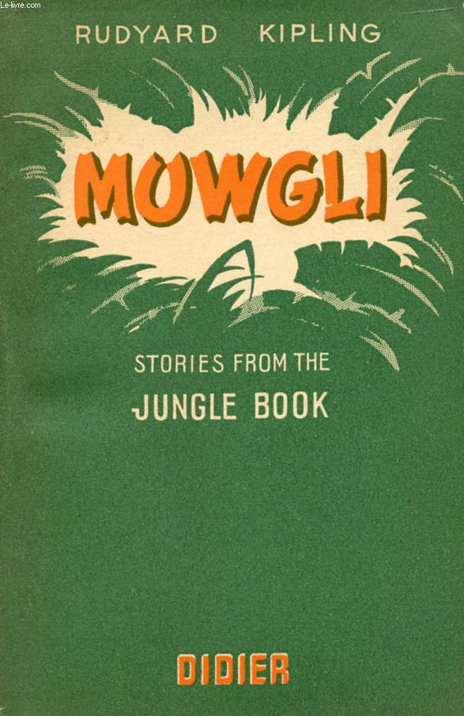 MOWGLI, STORIES FROM THE JUNGLE BOOK
