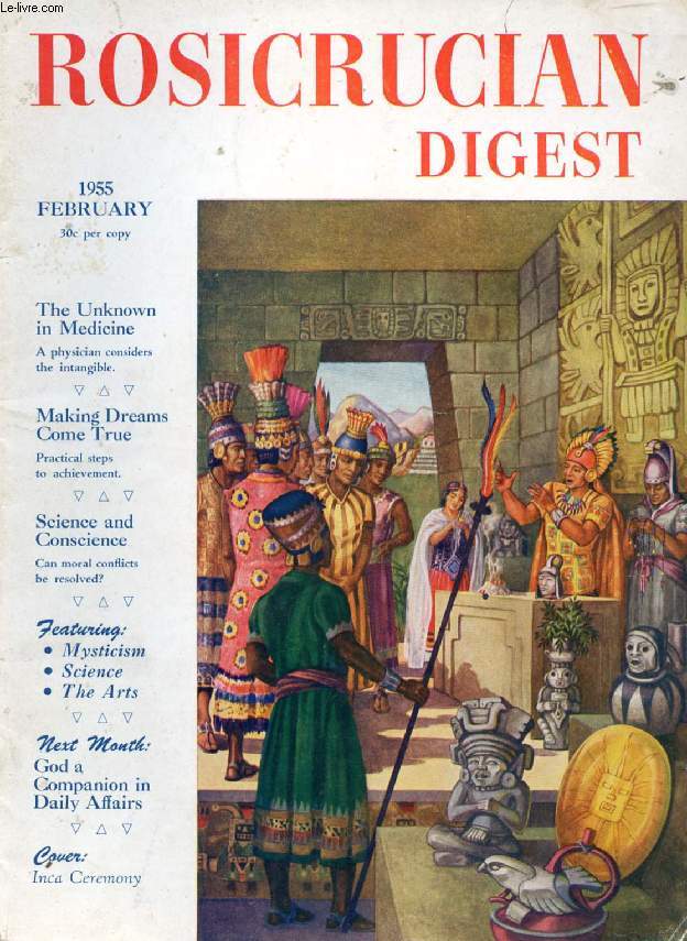 ROSICRUCIAN DIGEST, VOL. XXXIII, N 2, FEB. 1955 (Contents: Director of London Office (Frontispiece). Thought of the Month: Democracy, Theory and Practice. The Unknown in Medicine Rosicrucian New Year. Cathedral Contacts: The Essence of Culture...)