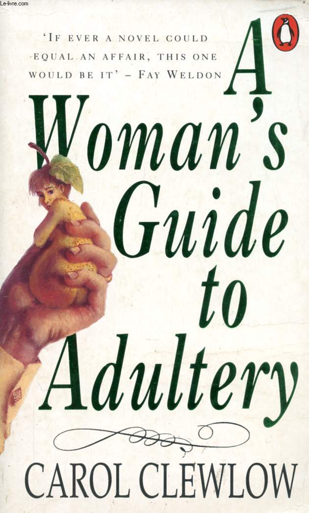 A WOMAN'S GUIDE TO ADULTERY