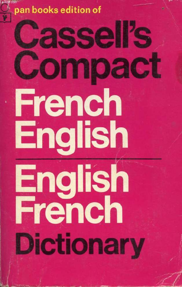 CASSELL'S COMPACT FRENCH-ENGLISH, ENGLISH-FRENCH DICTIONARY