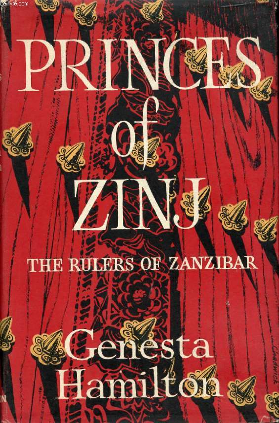 PRINCES OF ZINJ, THE RULERS OF ZANZIBAR