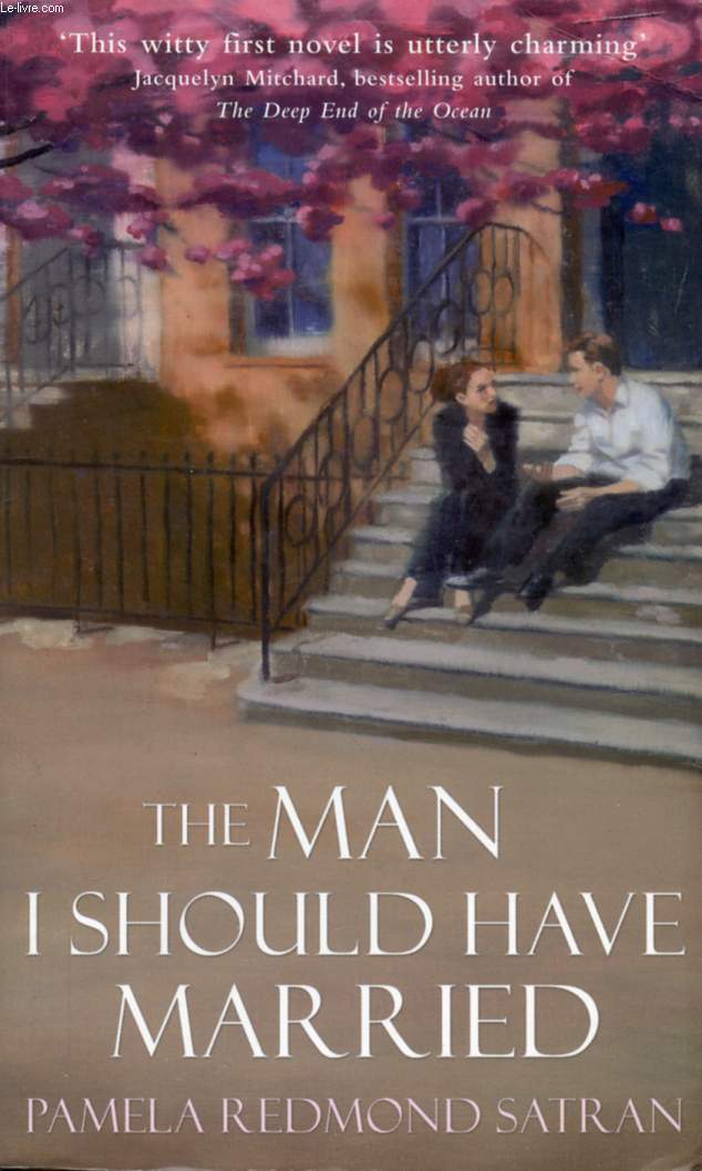 THE MAN I SHOULD HAVE MARRIED