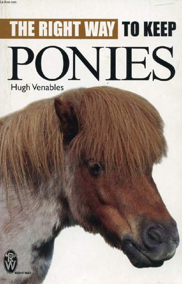 THE RIGHT WAY TO KEEP PONIES