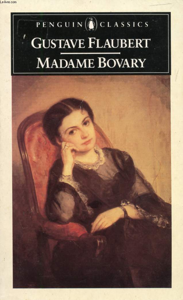 MADAME BOVARY, A STORY OF PROVINCIAL LIFE