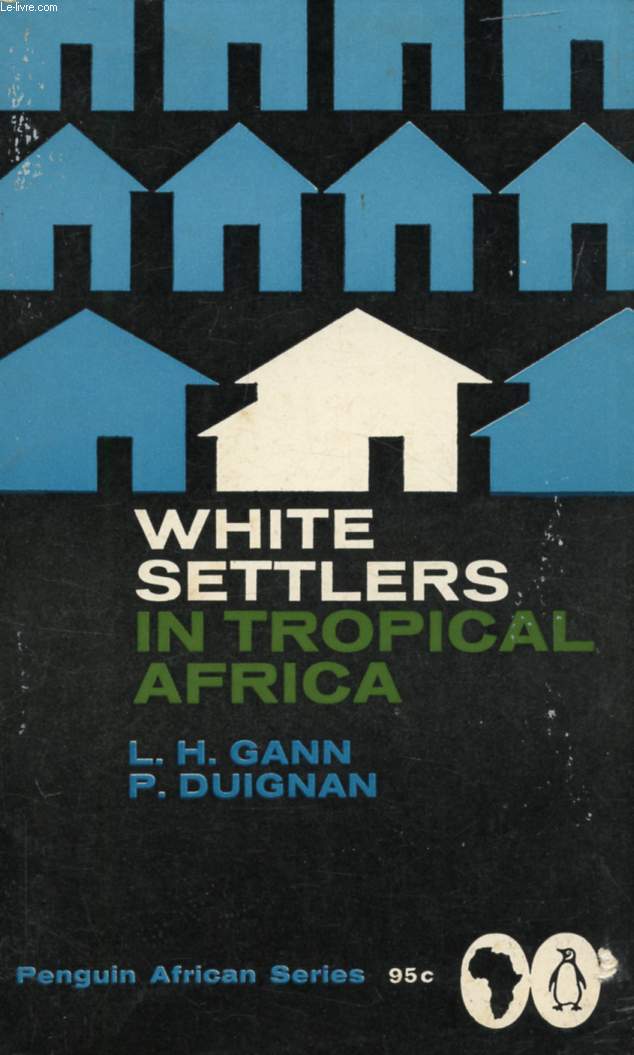 WHITE SETTLERS IN TROPICAL AFRICA