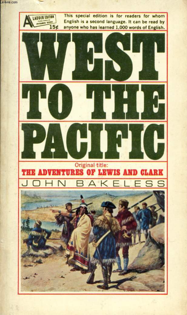 WEST TO THE PACIFIC (THE ADVENTURES OF LEWIS AND CLARK)