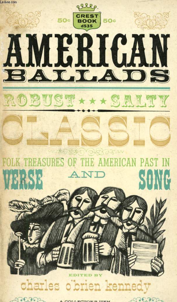 AMERICAN BALLADS, FOLK TREASURES AND THE AMERICAN PAST IN VERSE AND SONG