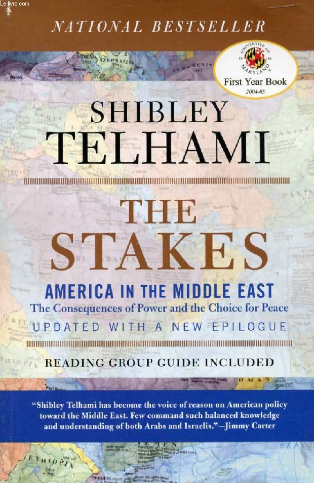 THE STAKES, AMERICA IN THE MIDDLE EAST, THE CONSEQUENCES OF POWER AND THE CHOICE FOR PEACE