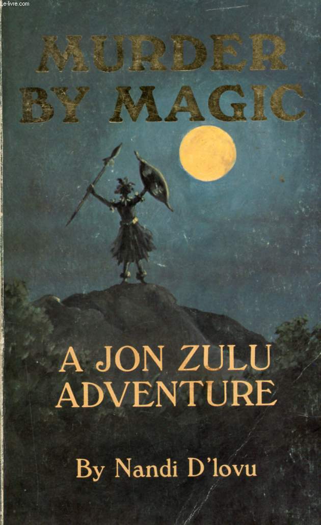 'MURDER BY MAGIC', A JON ZULU ADVENTURE