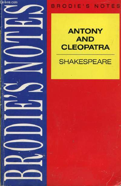 ANTONY AND CLEOPATRA, SHAKESPEARE (BRODIE'S NOTES)