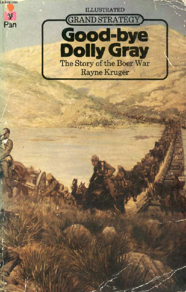 GOOD-BYE DOLLY GRAY, THE STORY OF THE BOER WAR