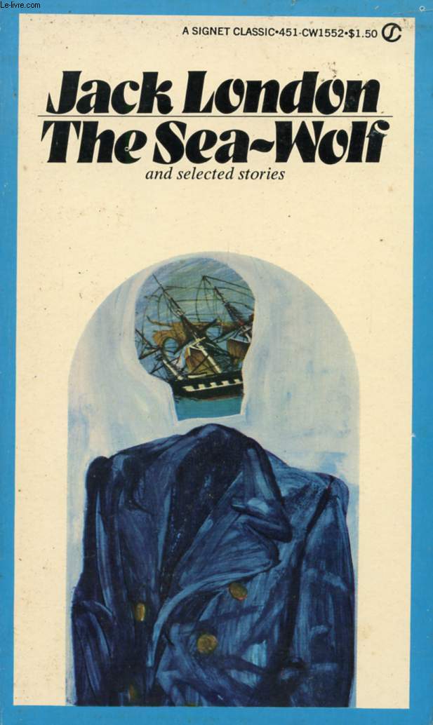 THE SEA-WOLF, AND SELECTED STORIES