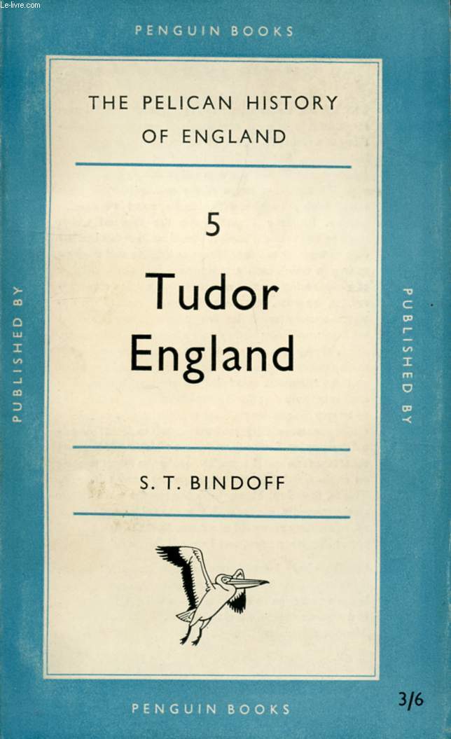 TUDOR ENGLAND (The Pelican History of England, 5)
