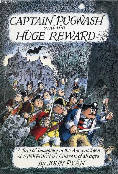 CAPTAIN PUGWASH AND THE HUGE REWARD, A TALE OF SMUGGLING IN THE ANCIENT TOWN OF SINKPORT