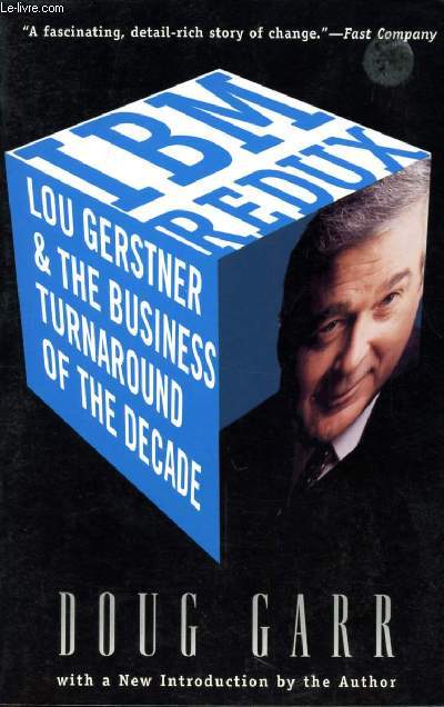 LOU GERSTNER AND THE BUSINESS TURNAROUND OF THE DECADE