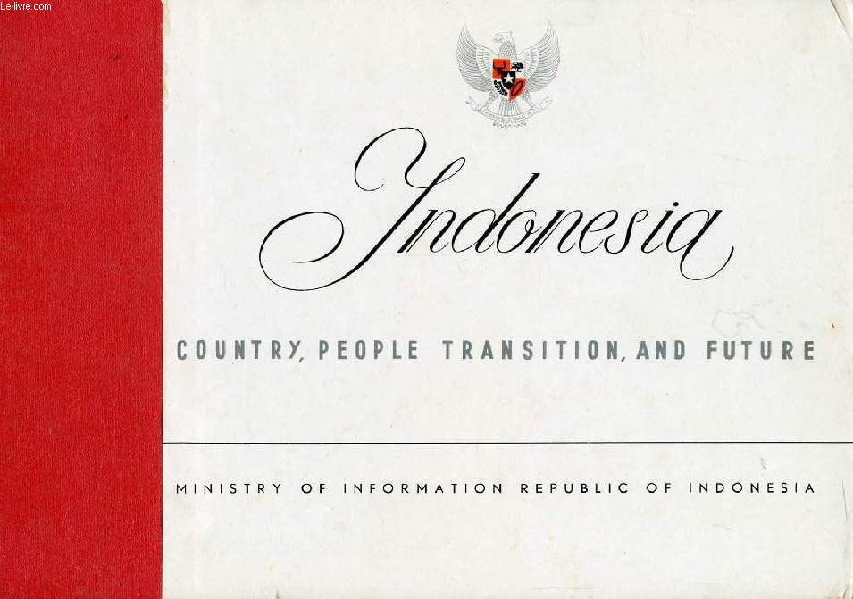 INDONESIA, COUNTRY, PEOPLE TRANSITION, AND FUTURE