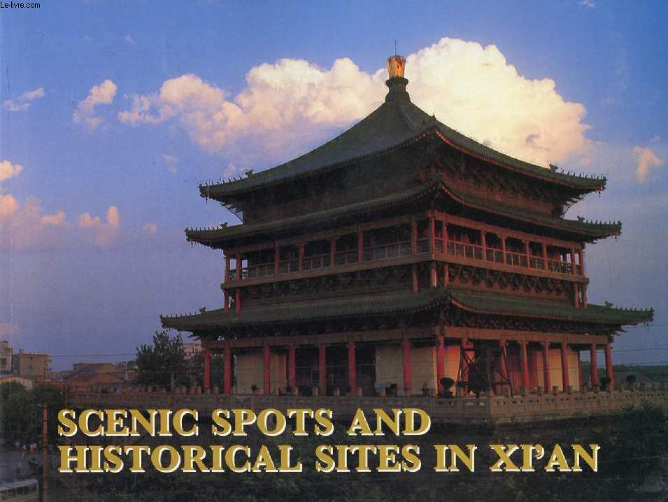 SCENIC SPOTS AND HISTORICAL SITES IN XI'AN
