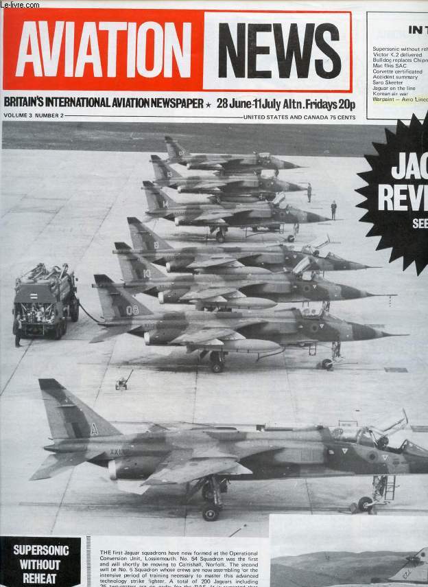 AVIATION NEWS, VOL. 3, N 2, JUNE-JULY 1974, BRITAIN'S INTERNATIONAL AVIATION NEWSPAPER (Contents: Supersonic without reheat Victor K.2 delivered Bulldog replaces Chipmunk Mac flies SAC Corvette certificated Accident summary Saro Skeeter Jaguar...)