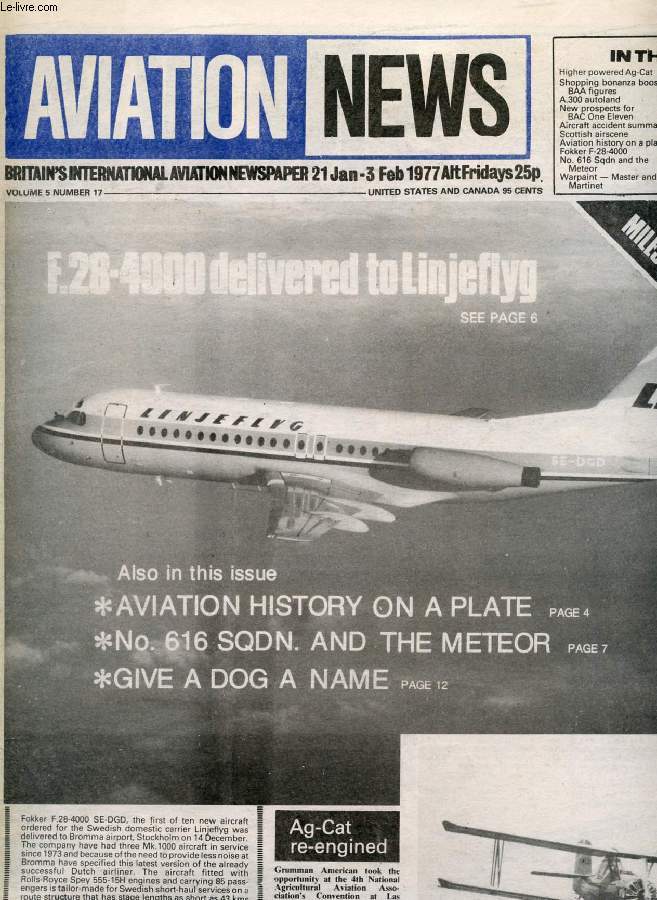 AVIATION NEWS, VOL. 5, N 17, JAN.-FEB. 1977, BRITAIN'S INTERNATIONAL AVIATION NEWSPAPER (Contents: Higher powered Ag-Cat Shopping bonanza boosts BAA figures A.300 autoland New prospects for BAC One Eleven Aircraft accident summary Scottish airscene...)