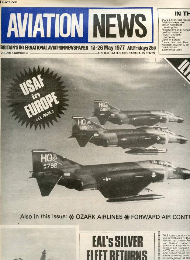 AVIATION NEWS, VOL. 5, N 25, MAY 1977, BRITAIN'S INTERNATIONAL AVIATION NEWSPAPER (Contents: EAL's Silver Fleet returns Bristow's expansion British Aerospace vesting day Restorations at St Athan Scottish airscene Aircraft accident summary USAF...)