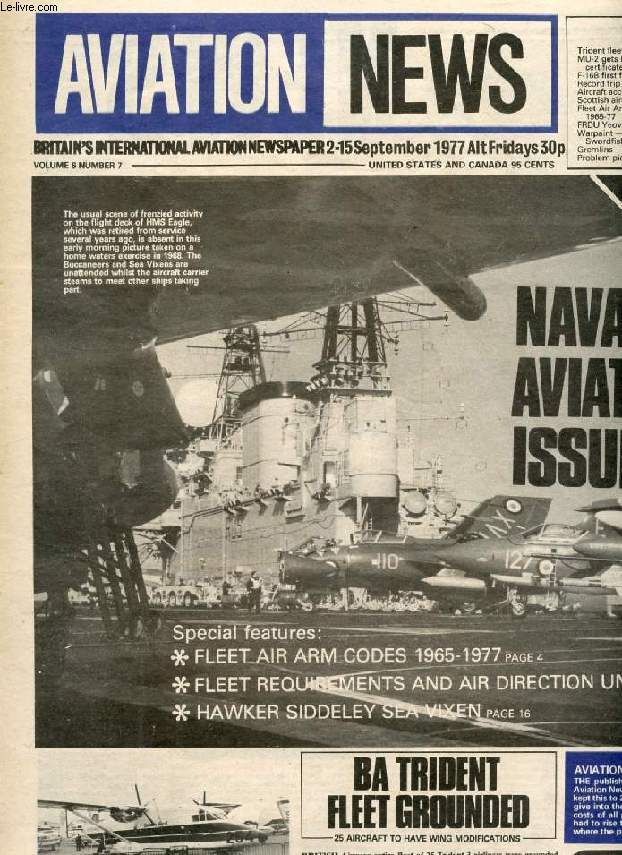 AVIATION NEWS, VOL. 6, N 7, SEPT. 1977, BRITAIN'S INTERNATIONAL AVIATION NEWSPAPER (Contents: Trident fleet grounded MU-2 gets French certificate F-16B first flight Record trip remembered Aircraft accident summary Scottish airscene Fleet Air Arm...)