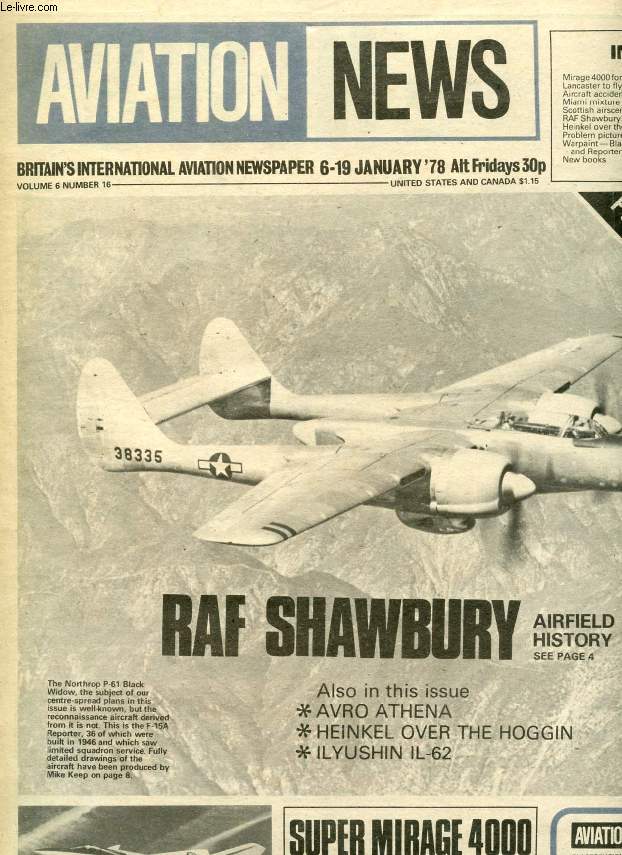 AVIATION NEWS, VOL. 6, N 16, JAN. 1978, BRITAIN'S INTERNATIONAL AVIATION NEWSPAPER (Contents: Mirage 4000 for export Lancaster to fly again Aircraft accident summary Miami mixture Scottish airscene RAF Shawbury Heinkel over the hoggin...)