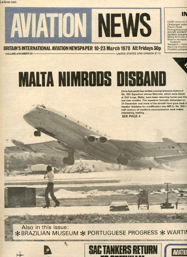 AVIATION NEWS, VOL. 6, N 20, MARCH 1978, BRITAIN'S INTERNATIONAL AVIATION NEWSPAPER (Contents: USAF return to Greenham Challenger orders Plastic Hawk Portuguese progress Aircraft accident summary Scottish airscene Malta Nimrods disband Brazil...)