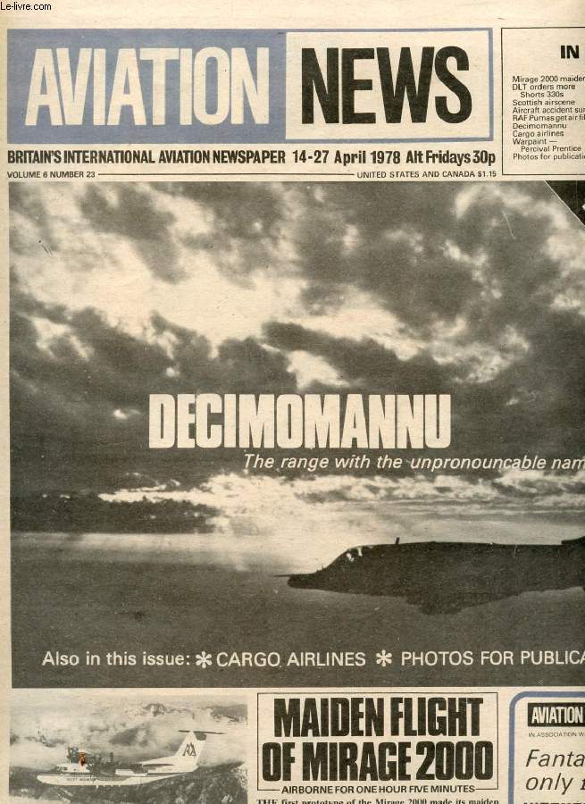 AVIATION NEWS, VOL. 6, N 23, APRIL 1978, BRITAIN'S INTERNATIONAL AVIATION NEWSPAPER (Contents: Mirage 2000 maiden flight DLT orders more Shorts 330s Scottish airscene Aircraft accident summary RAF Pumas getairfilters Decimomannu Cargo airlines...)