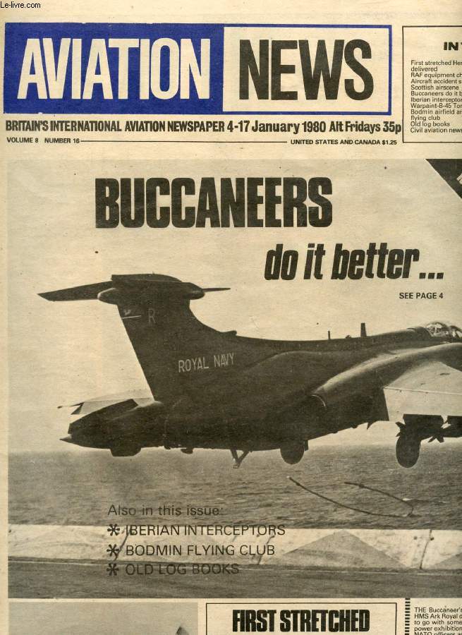AVIATION NEWS, VOL. 8, N 16, JAN. 1980, BRITAIN'S INTERNATIONAL AVIATION NEWSPAPER (Contents: First stretched Hercules delivered RAF equipment changes Aircraft accident summary Scottish airscene Buccaneers do it better ! Iberian interceptors Warpaint...)