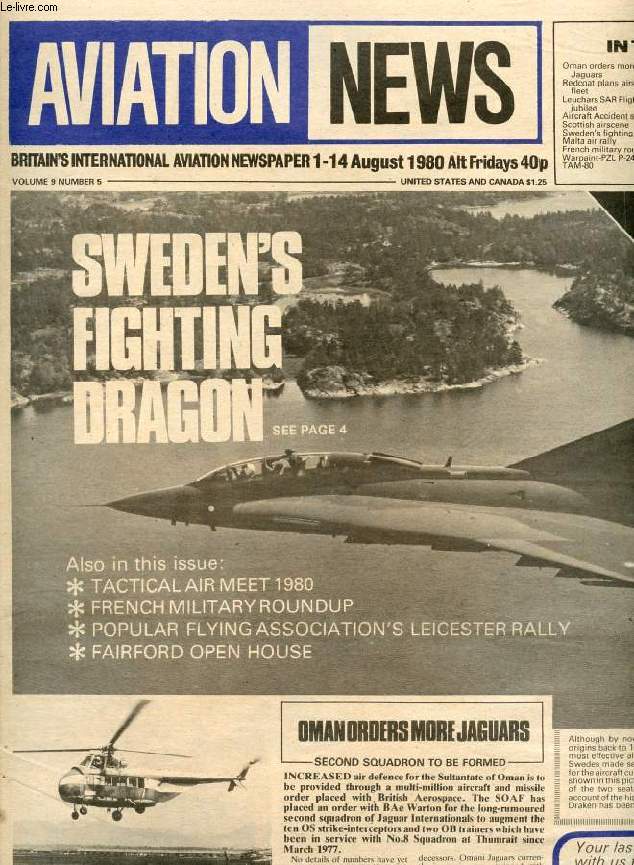 AVIATION NEWS, VOL. 9, N 5, AUG. 1980, BRITAIN'S INTERNATIONAL AVIATION NEWSPAPER (Contents: Oman orders more Jaguars Redcoat plans airship fleet Leuchars SAR Flight silver jubilee Aircraft Accident summary Scottish airscene Sweden's fighting dragon...)