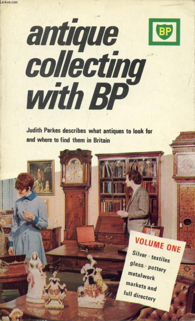 ANTIQUE COLLECTING WITH BP, VOL. I