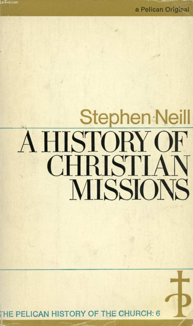 A HISTORY OF CHRISTIAN MISSIONS