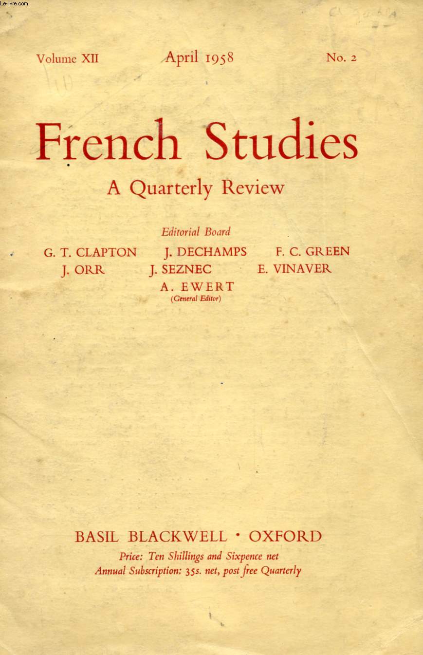 FRENCH STUDIES, VOL. XII, N 2, APRIL 1958 (Contents: Sainte-Beuve's 'Des Gladiateurs en Littrature', Notes on the Circumstances surrounding its Composition, By J.H.B. Bennett. Thibaudet and the Problem of Literary Generations, By J.C. Davies...)