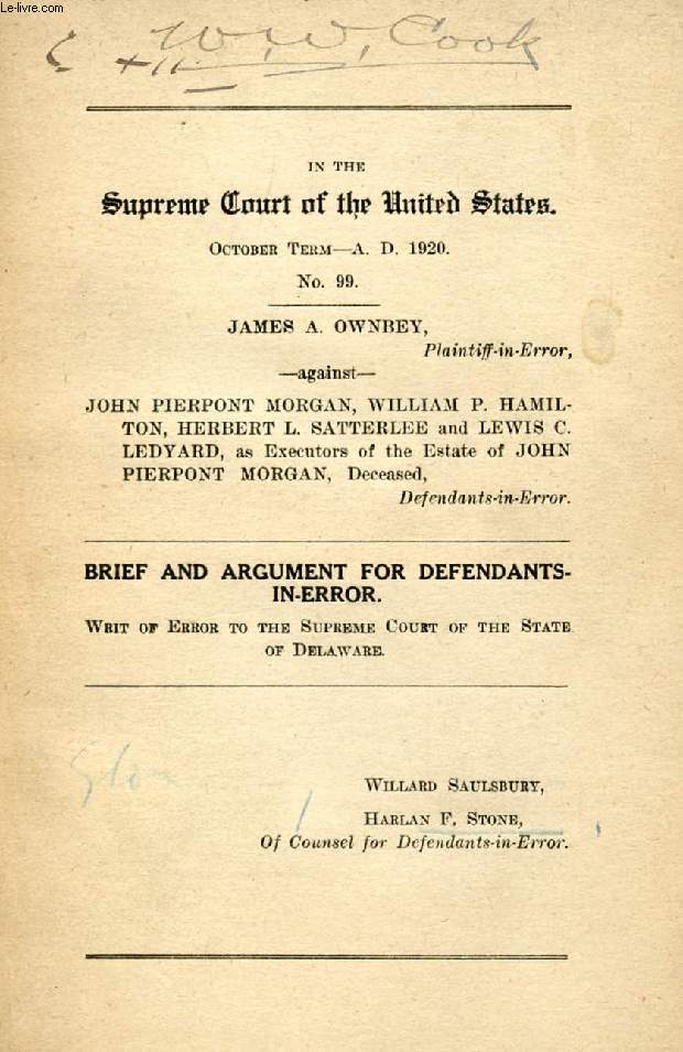 IN THE SUPREME COURT OF THE UNITED STATES, OCT. TERM - A.D. 1920, N 99, JAMES A. OWNBEY AGAINST JOHN PIERPONT MORGAN, WILLIAM P. HAMILTON, HERBERT L. SATTERLEE & LEWIS S. LEDYARD