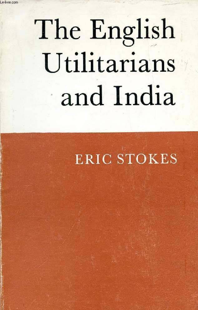 THE ENGLISH UTILITARIANS AND INDIA
