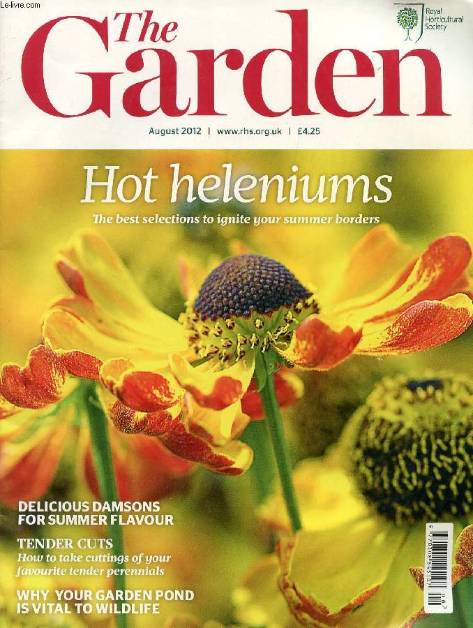 THE GARDEN, AUG. 2012 (Contents: Hot Heleniums, The best selctions to ignite your summer borders. Delicious Damsons for summer flavour. Tender cuts, How to take cuttings of your favourite tender perennials. Why your garden pond is vital to wildlife...)