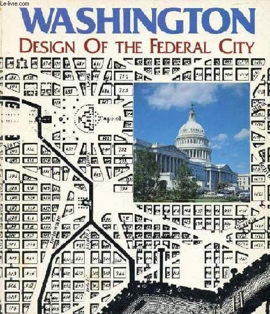 WASHINGTON, DESIGN OF THE FEDERAL CITY