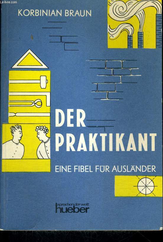 DER PRAKTIKANT. EIN FIBEL FR AUSLNDER.