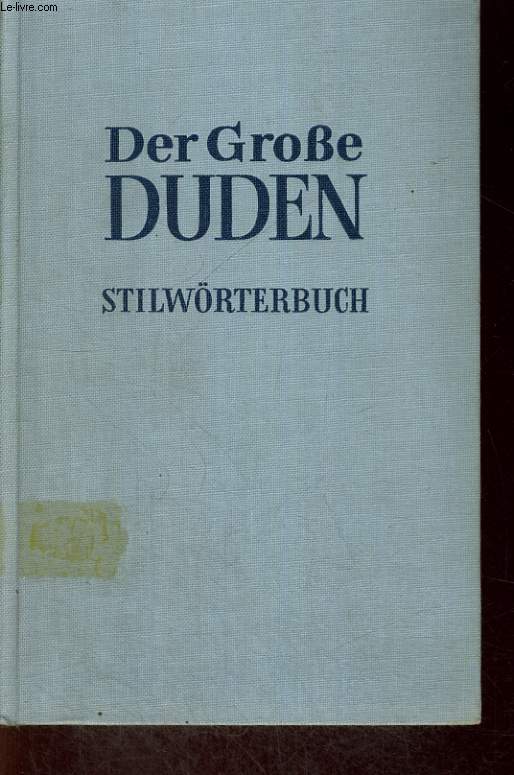 DER GROSSE DUDEN, BAND 2. STILWRTERBUCH DER DEUTSCHE SPRACHE.