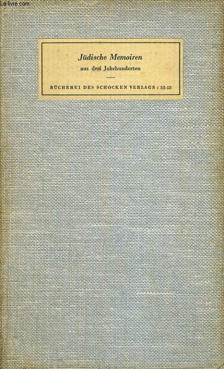 JDISCHE MEMOIREN AUS DREI JEHRUNDERTEN. AUSGEWHLT UND HERAUSGEGEBEN VON HANS BACH.