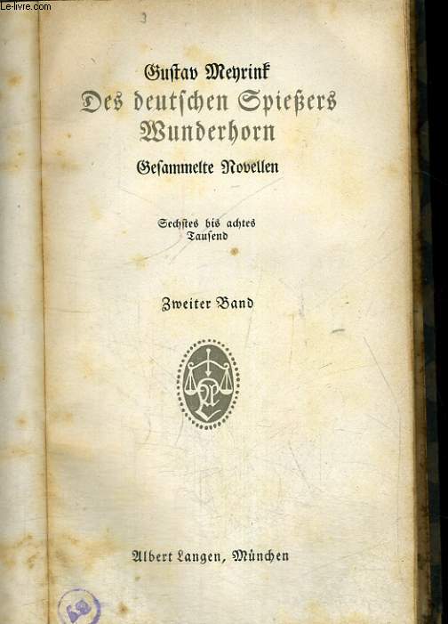 DES DEUTSCHEN SPIESSERS WUNDERHORN. GESAMMELTE NOVELLEN.